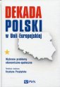 okładka książki - Dekada Polski w Unii Europejskiej.