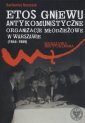 okładka książki - Etos gniewu. Antykomunistyczne