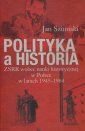 okładka książki - Polityka a historia. ZSRR wobec