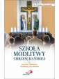 okładka książki - Szkoła modlitwy chrześcijańskiej.