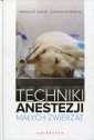 okładka książki - Techniki anestezji małych zwierząt