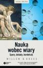 okładka książki - Nauka wobec wiary. Spory, debaty,