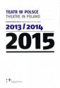 okładka książki - Teatr w Polsce 2015