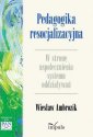 okładka książki - Pedagogika resocjalizacyjna. W