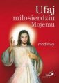 okładka książki - Ufaj miłosierdziu Mojemu. Modlitwy