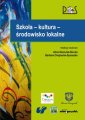 okładka książki - Szkoła - kultura - środowisko lokalne