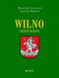 okładka książki - Wilno. Dzieje i obraz miasta