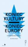 okładka książki - Koniec kultury, koniec Europy.