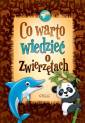 okładka książki - Co warto wiedzieć o zwierzętach