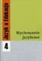 okładka książki - Język a Edukacja. Tom 4. Wychowanie