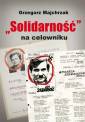 okładka książki - Solidarność na celowniku. Wybrane