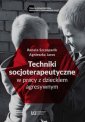 okładka książki - Techniki socjoterapeutyczne w pracy