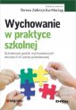 okładka książki - Wychowanie w praktyce szkolnej.