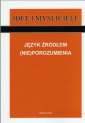 okładka książki - Język źródłem (nie)porozumienia.