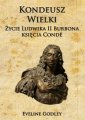 okładka książki - Kondeusz Wielki. Życie Ludwika