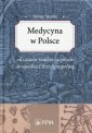 okładka książki - Medycyna w Polsce. od czasów najdawniejszych...