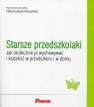 okładka książki - Starsze przedszkolaki. Jak skutecznie