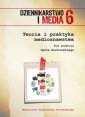 okładka książki - Dziennikarstwo i Media 6. Teoria