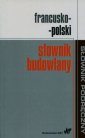 okładka książki - Francusko-polski słownik budowlany