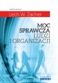 okładka książki - Moc sprawcza ludzi i organizacji