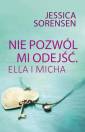 okładka książki - Nie pozwól mi odejść. Ella i Micha