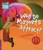 okładka książki - Why Do Magnets Attract? Level 4.