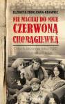 okładka książki - Nie machaj do mnie czerwoną chorągiewką