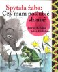 okładka książki - Spytała żaba: czy mam poslubić