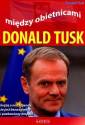 okładka książki - Donald Tusk. Między obietnicami