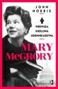 okładka książki - Mary McGrory. Pierwsza królowa