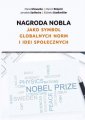 okładka książki - Nagroda Nobla jako symbol globalnych