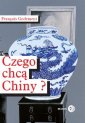 okładka książki - Czego chcą Chiny?