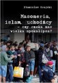 okładka książki - Masoneria, islam, uchodźcy - czy