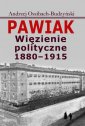 okładka książki - Pawiak. Więzienie polityczne 1880-1915