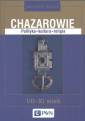 okładka książki - Chazarowie. Polityka, kultura,