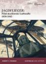 okładka książki - Jagdflieger. Pilot myśliwski Luftwaffe