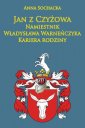 okładka książki - Jan z Czyżowa, namiestnik Władysława