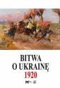 okładka książki - Bitwa o Ukrainę 1 I-24 VII 1920.