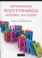 okładka książki - Wywieranie pozytywnego wpływu na