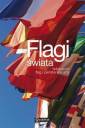 Flagi świata. Leksykon flag i państw - okładka książki