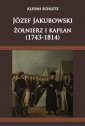 okładka książki - Józef Jakubowski żołnierz i kapłan