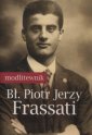 okładka książki - Modlitewnik. Bł. Piotr Jerzy Frassati