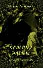 okładka książki - Szalony pątnik. Opowieści niesamowite