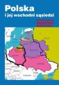 okładka książki - Polska i jej wschodni sąsiedzi