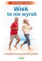 okładka książki - Wiek to nie wyrok. 10 sekretów