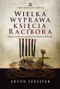 okładka książki - Wielka wyprawa księcia Racibora.