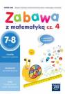 okładka podręcznika - Zabawa z matematyką cz. 4. 7-8