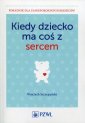 okładka książki - Kiedy dziecko ma coś z sercem