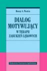 okładka książki - Dialog motywujący w terapii zaburzeń