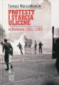 okładka książki - Protesty i starcia uliczne w Krakowie